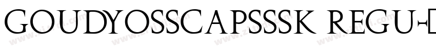 GoudyOSSCapsSSK Regu字体转换